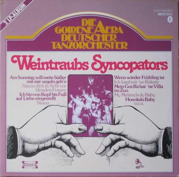 Weintraubs Syncopators - Die Goldene Aera Deutscher Tanzorchester - Double Lp