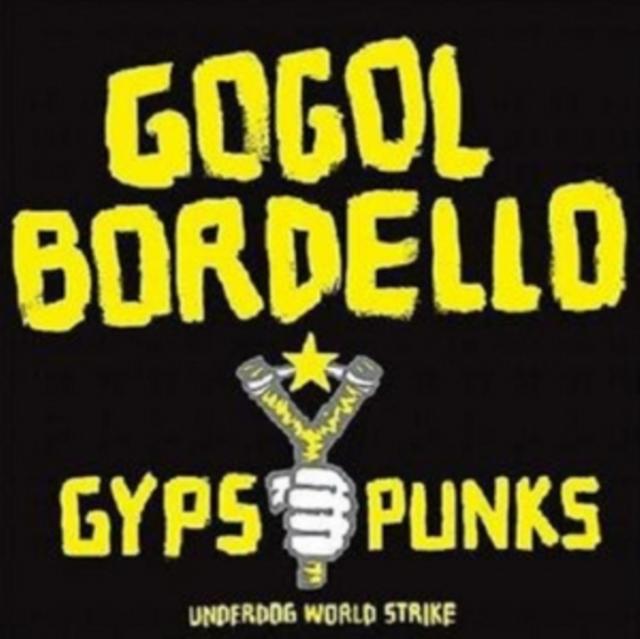 Gogol Bordello - Gypsy Punks: Underdog World Strike - Double Lp