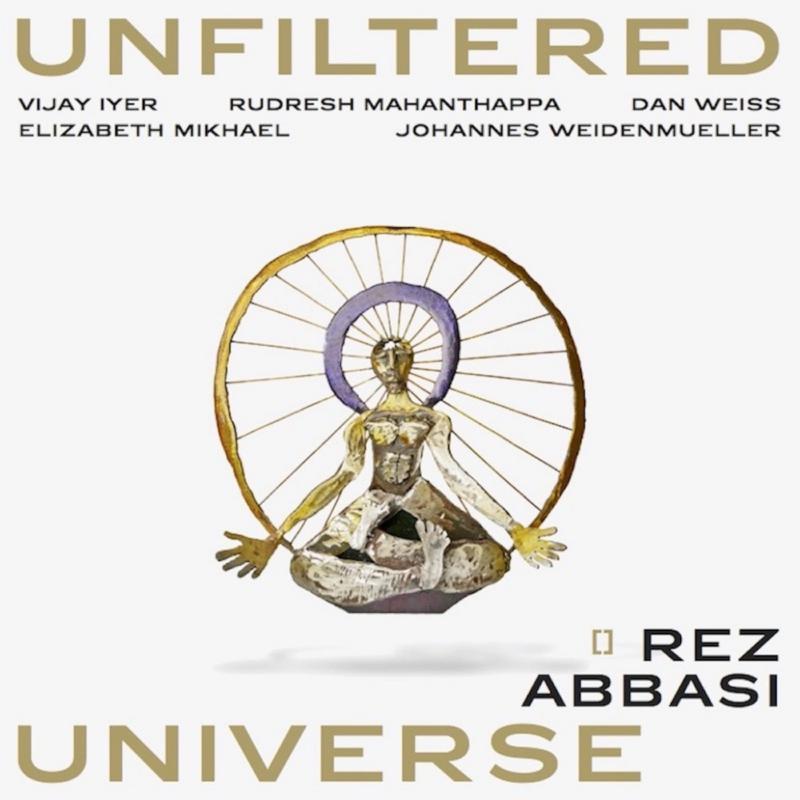 Rez Abbasi - Unfiltered Universe - Cd