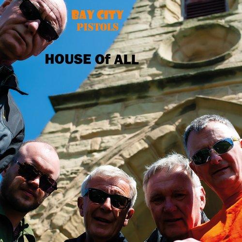 House Of All - Bay City Pistols - Cd
