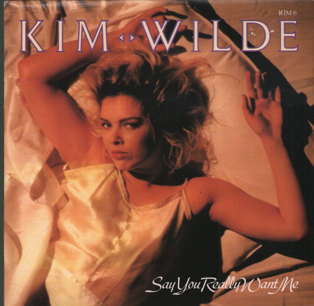 Kim Wilde - Say You Really Want Me - 7 Inch