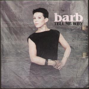 Barb - Tell Me Why - 7 Inch