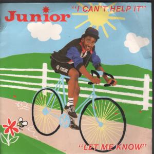 Junior - I Can't Help It/Let Me Know - 7 Inch
