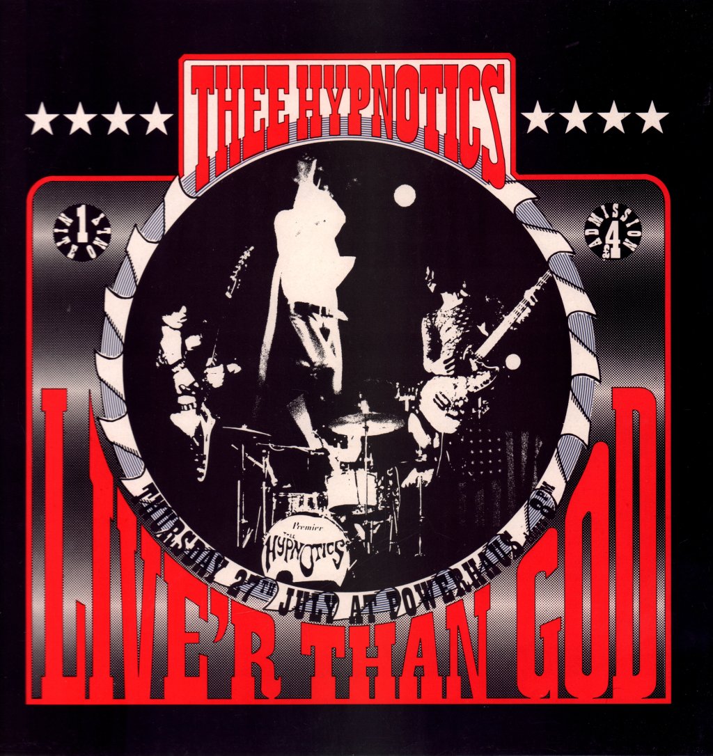 Thee Hypnotics - Live'r Than God - Lp