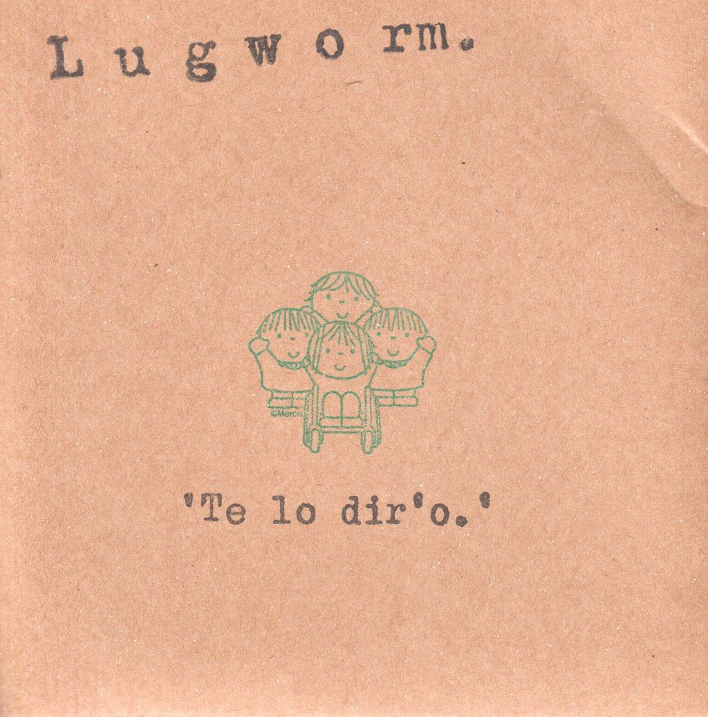 Lugworm - Te Lo Dir'O ! - 7 Inch