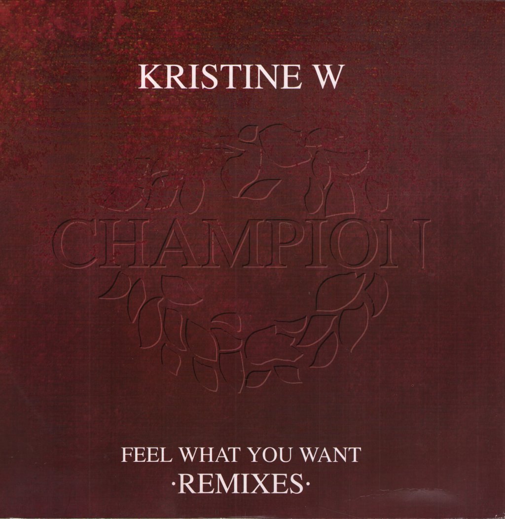 Kristine W - Feel What You Want (Remixes) - 12 Inch