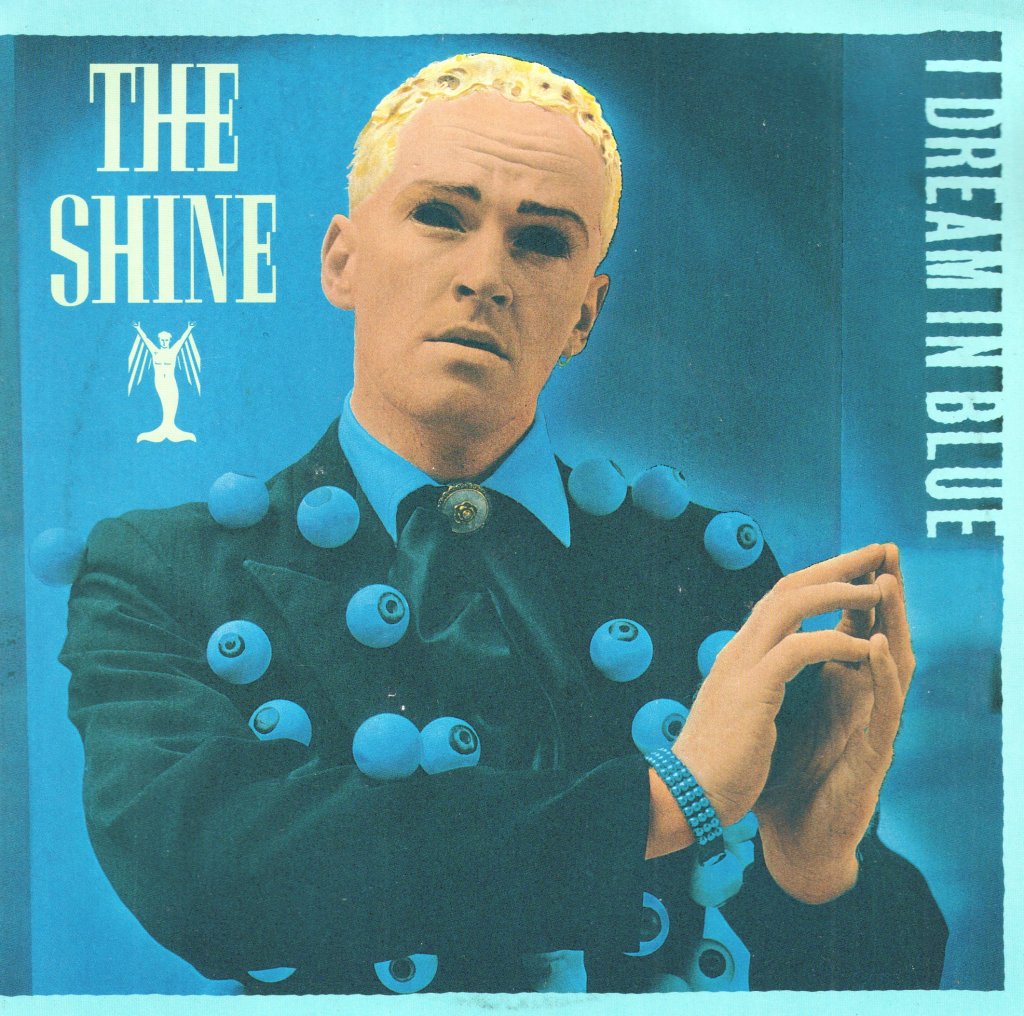Shine (80'S Group) - I Dream In Blue - 7 Inch