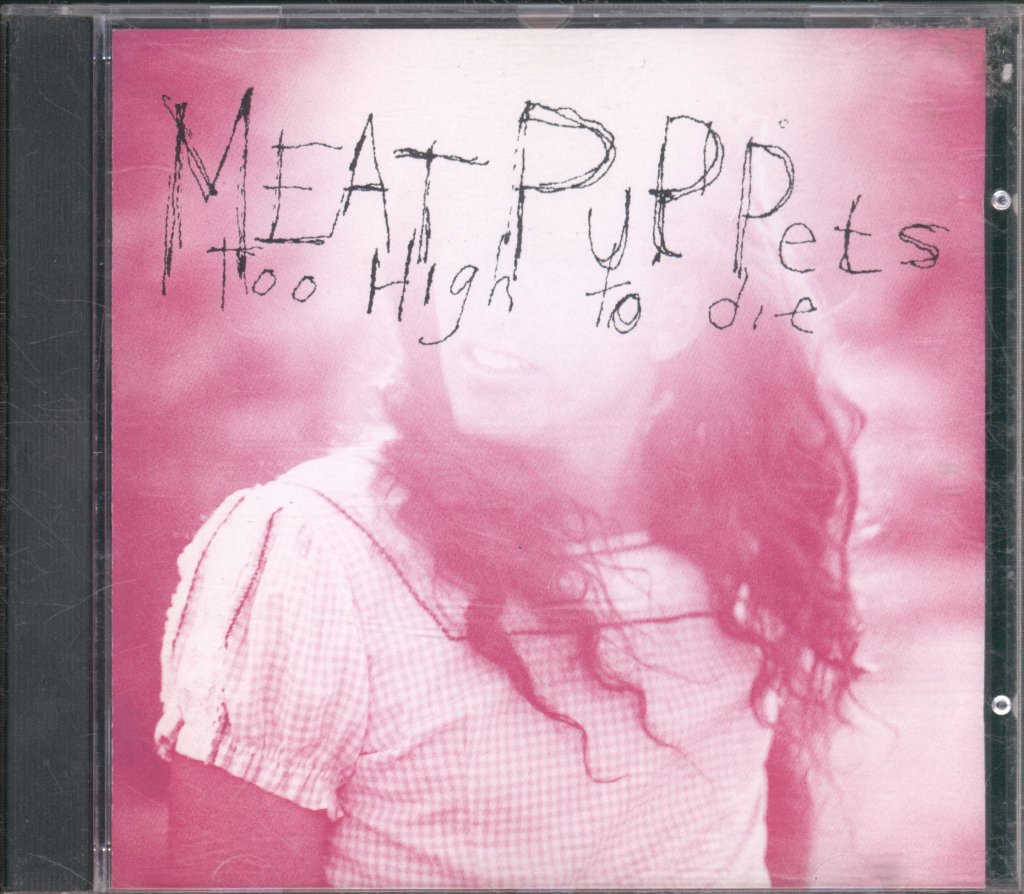 Meat Puppets - Too High To Die - Cd