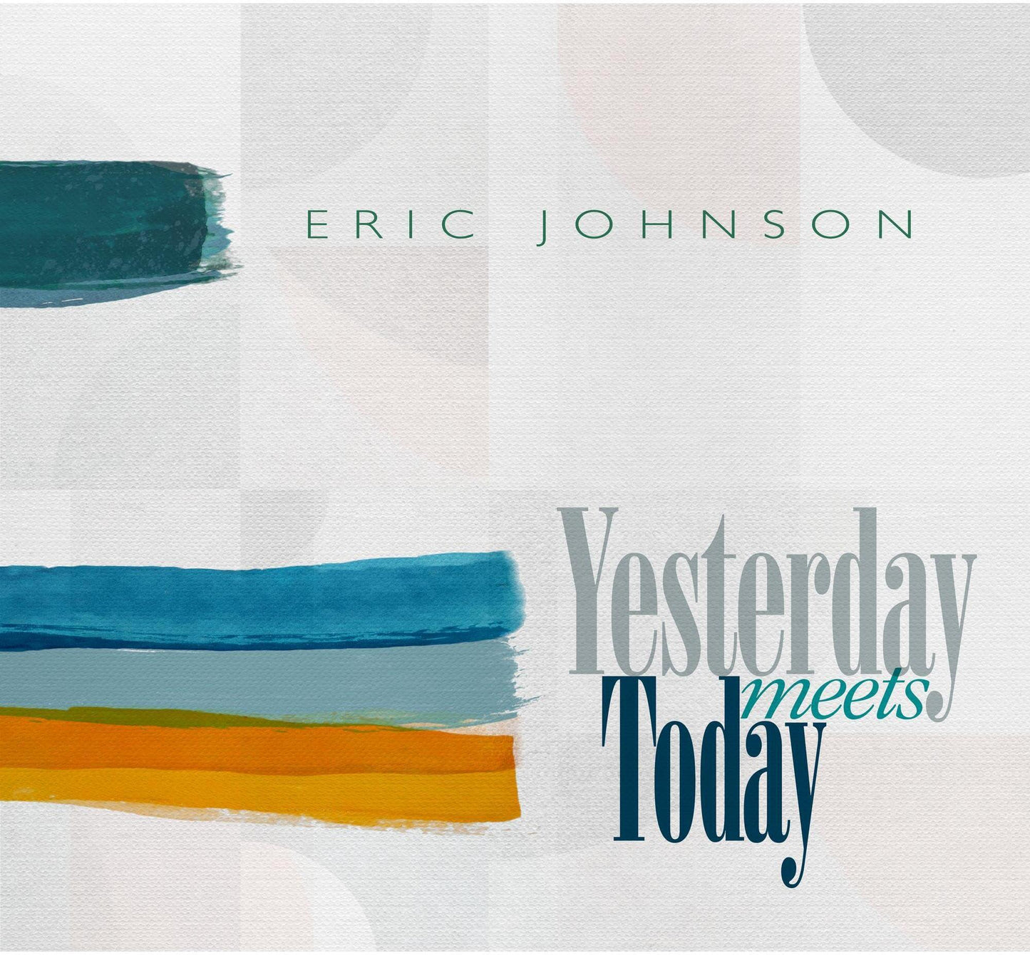 Eric Johnson - Yesterday Meets Today - Lp