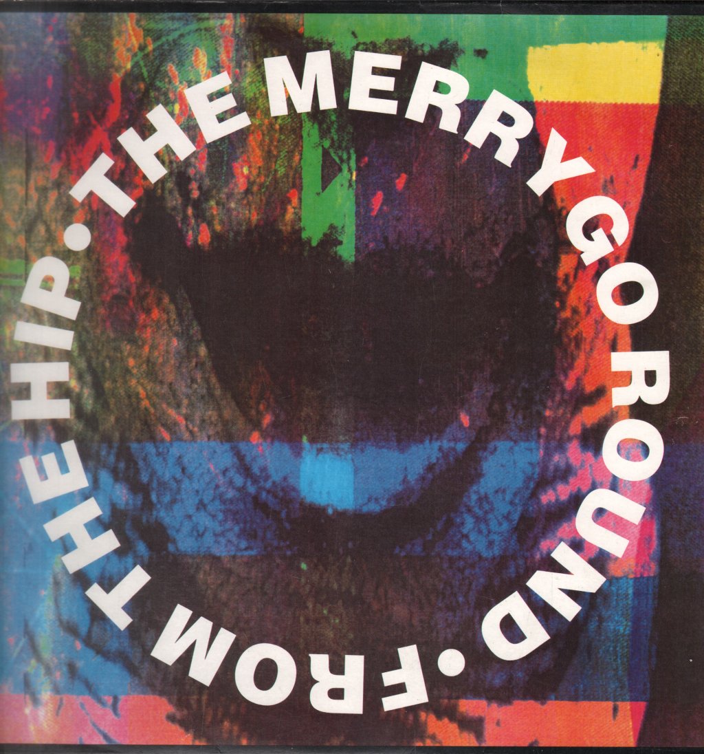 From The Hip - Merry Go Round - Lp