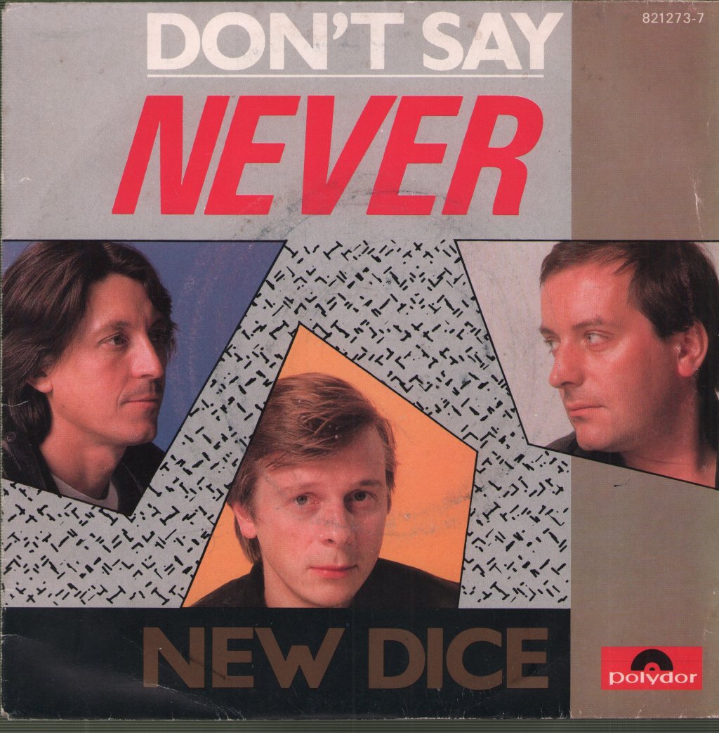 New Dice - Don't Say Never - 7 Inch