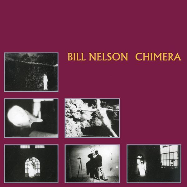 Bill Nelson - Chimera - Cd