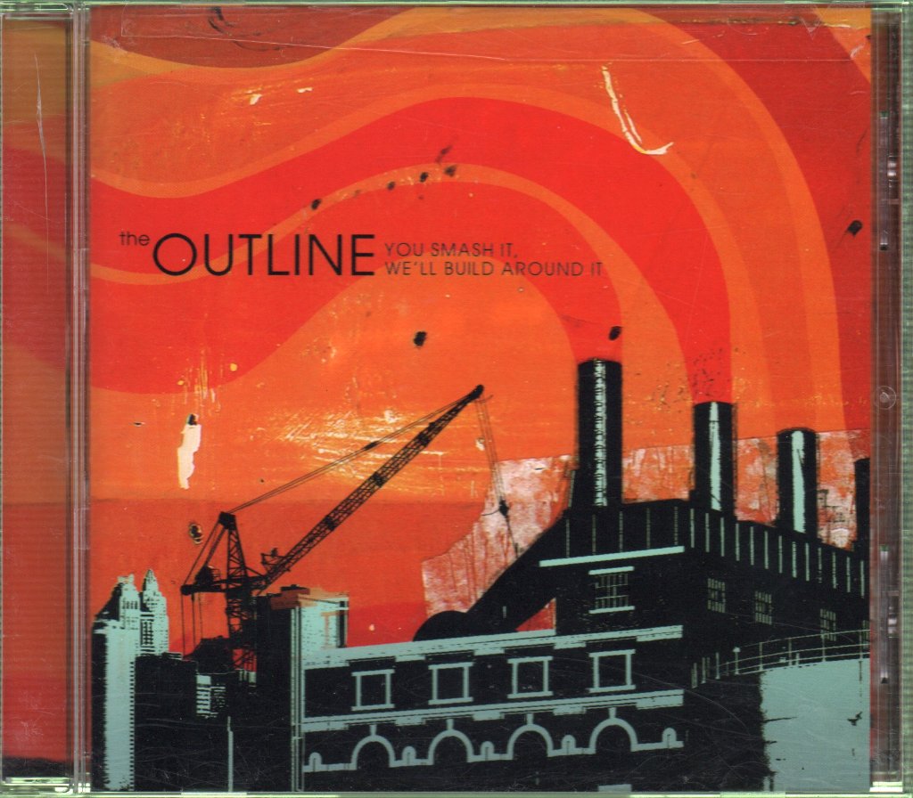 Outline - You Smash It, We'll Build Around It - Cd