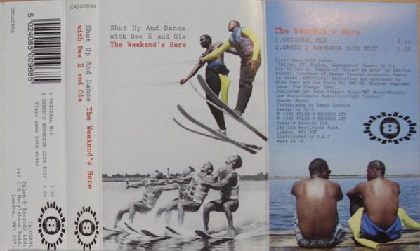 Shut Up And Dance with Dee II and Ola - Weekend's Here - Cassette