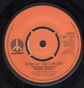 Robert Knight - Better Get Ready For Love - 7 Inch