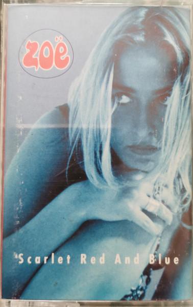 Zoë - Scarlet Red And Blue - Cassette