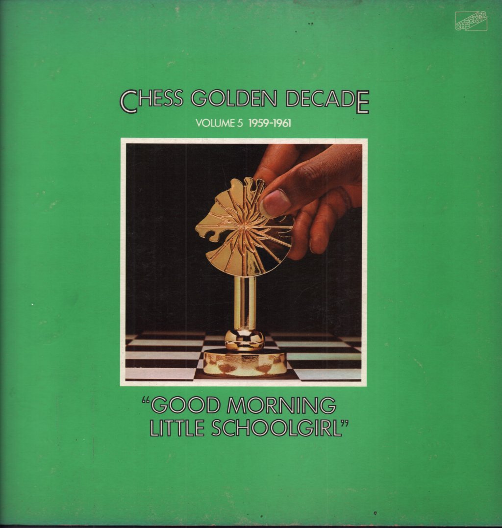 Chess Golden Decade - Volume 5 1959-1961 Good Morning Little Schoolgirl - Lp