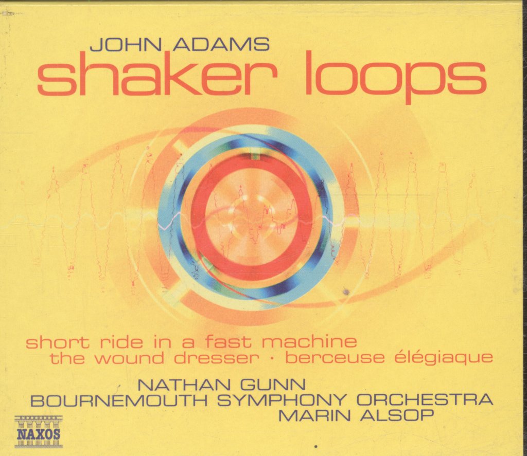 Nathan Gunn, Bournemouth Symphony Orchestra, Marin Alsop - John Adams - Shaker Loops • Short Ride In A Fast Machine • The Wound Dresser • Berceuse Élégiaque - Cd