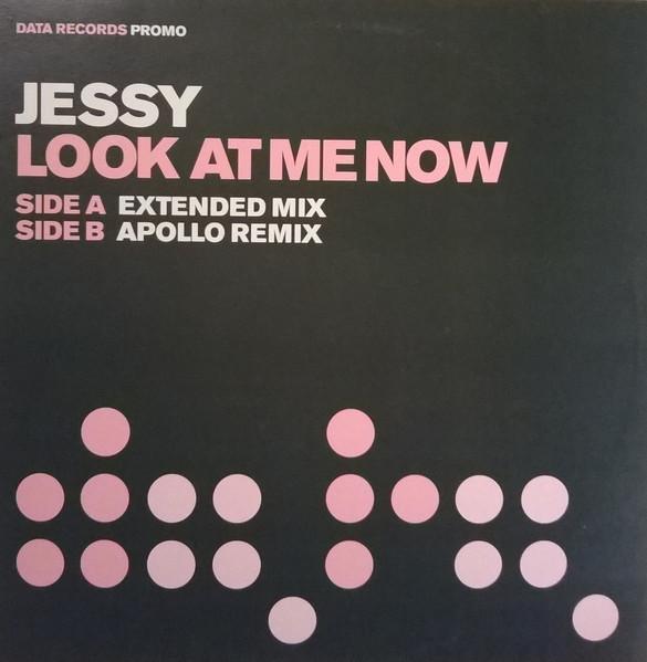 Jessy - Look At Me Now - 12 Inch