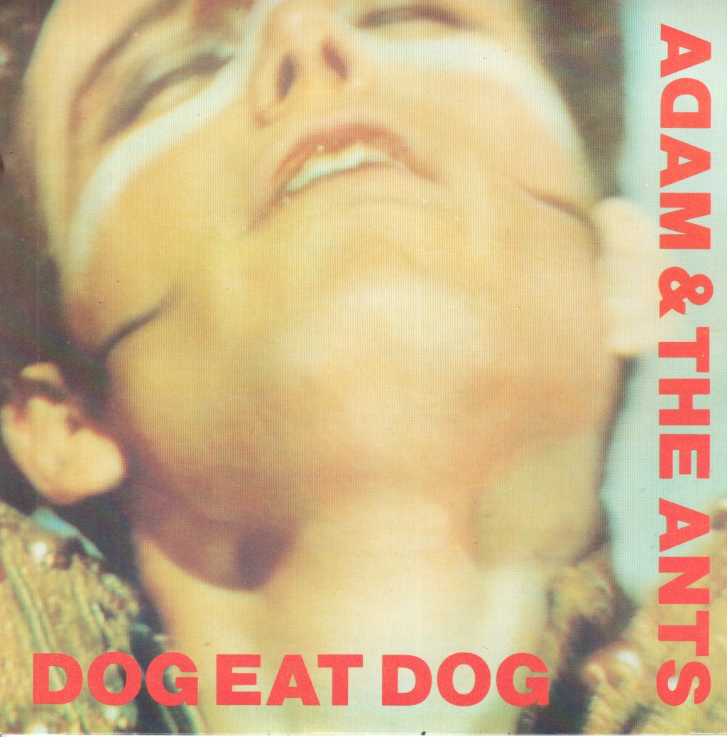 Adam And The Ants - Dog Eat Dog - 7 Inch