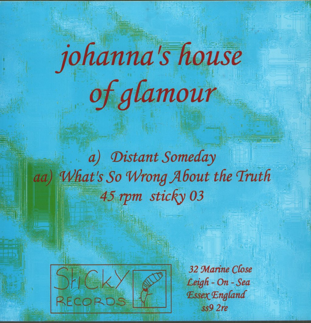 Johanna's House Of Glamour - Distant Someday - 7 Inch