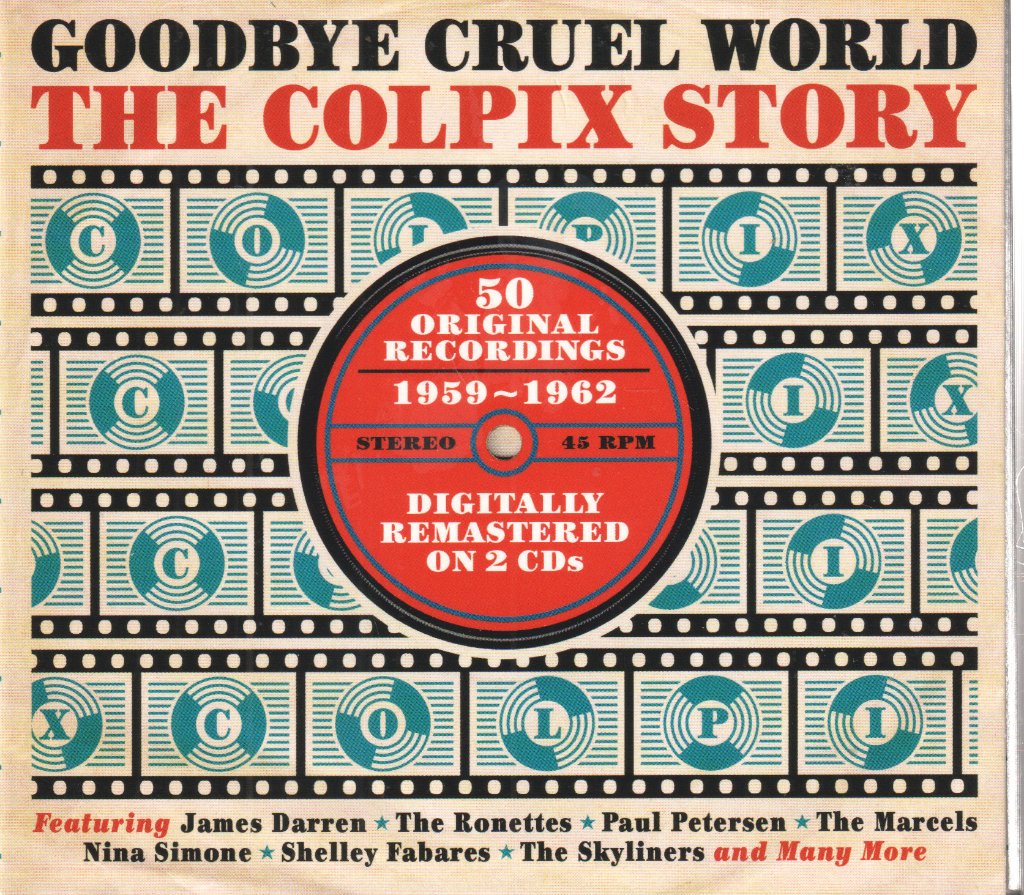 Various Artists - Goodbye Cruel World - The Colpix Story - Double Cd