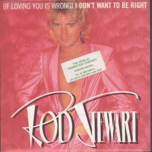 Rod Stewart - If Loving You Is Wrong - 7 Inch