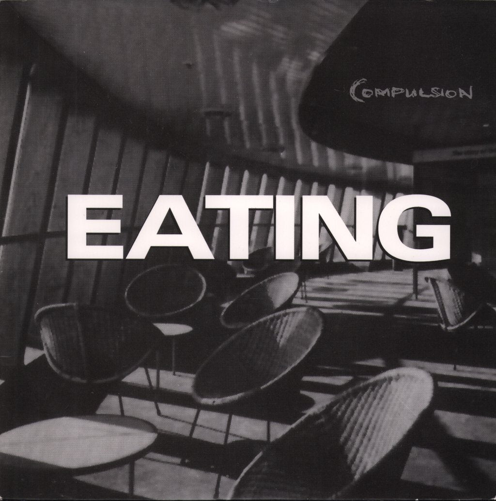 Compulsion - Eating - 7 Inch