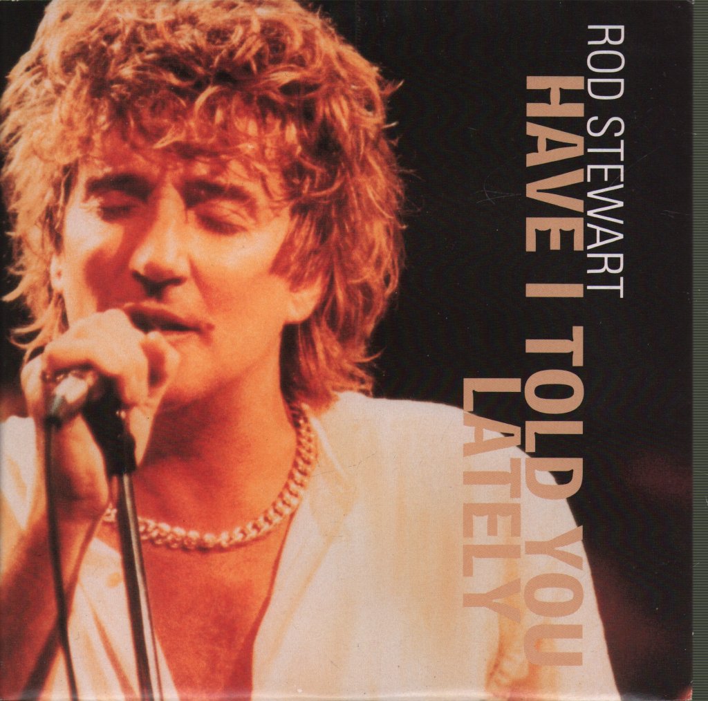Rod Stewart - Have I Told You Lately - 7 Inch