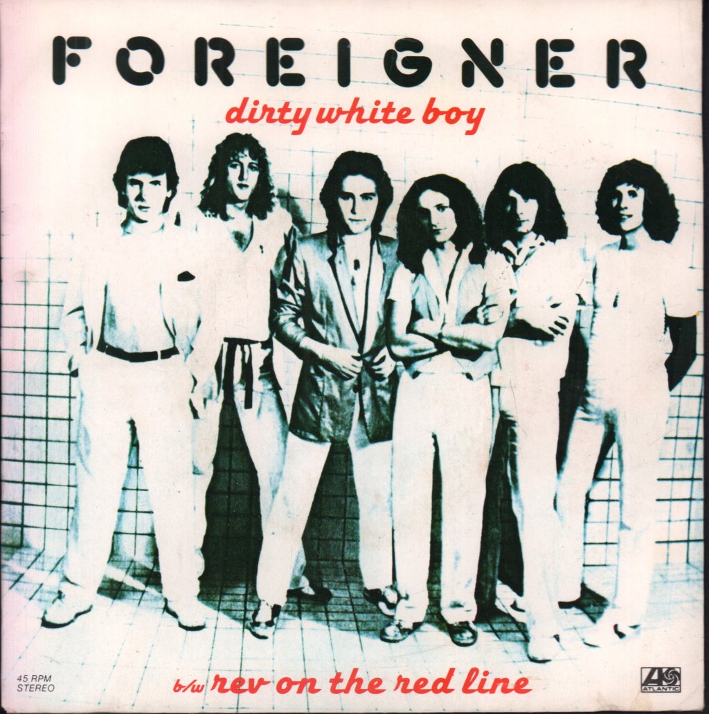 Foreigner - Dirty White Boy - 7 Inch
