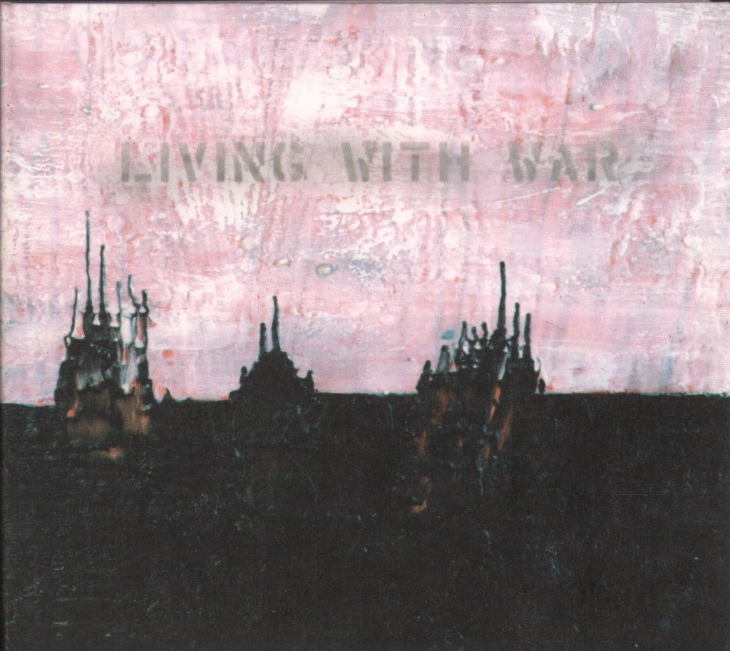 Neil Young - Living With War "In The Beginning" (RAW) - Cd/Dvd