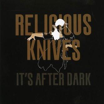 Religious Knives - It's After Dark - Lp