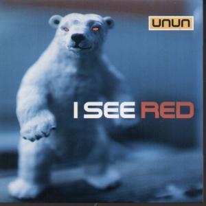 Unun - I See Red - 7 Inch