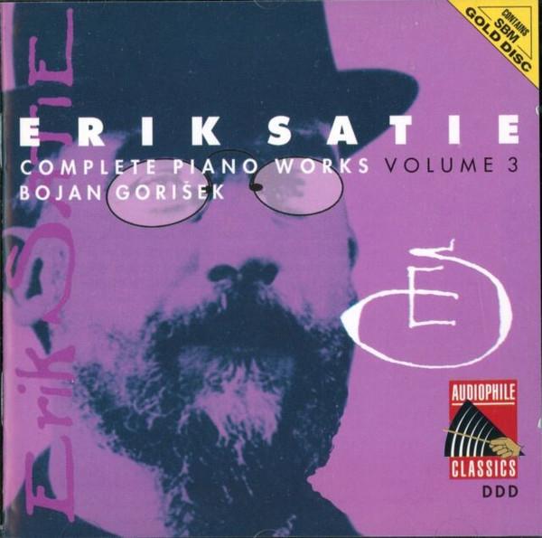Erik Satie Bojan Gorisek - Complete Piano Works Volume 3 - Cd