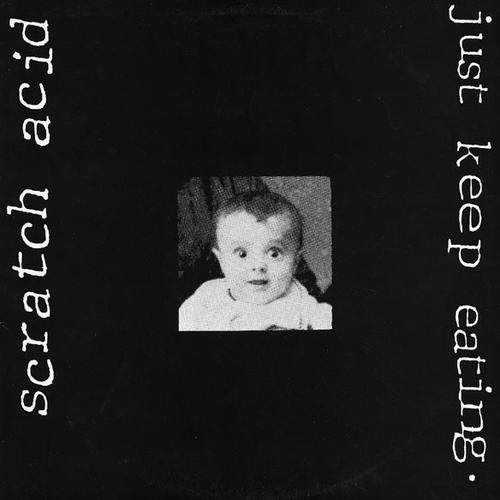 Scratch Acid - Just Keep Eating - Lp