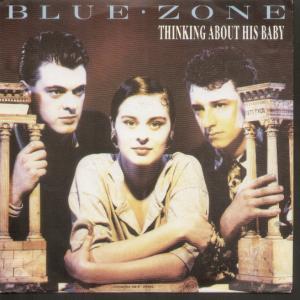 Blue Zone - Thinking About His Baby - 7 Inch