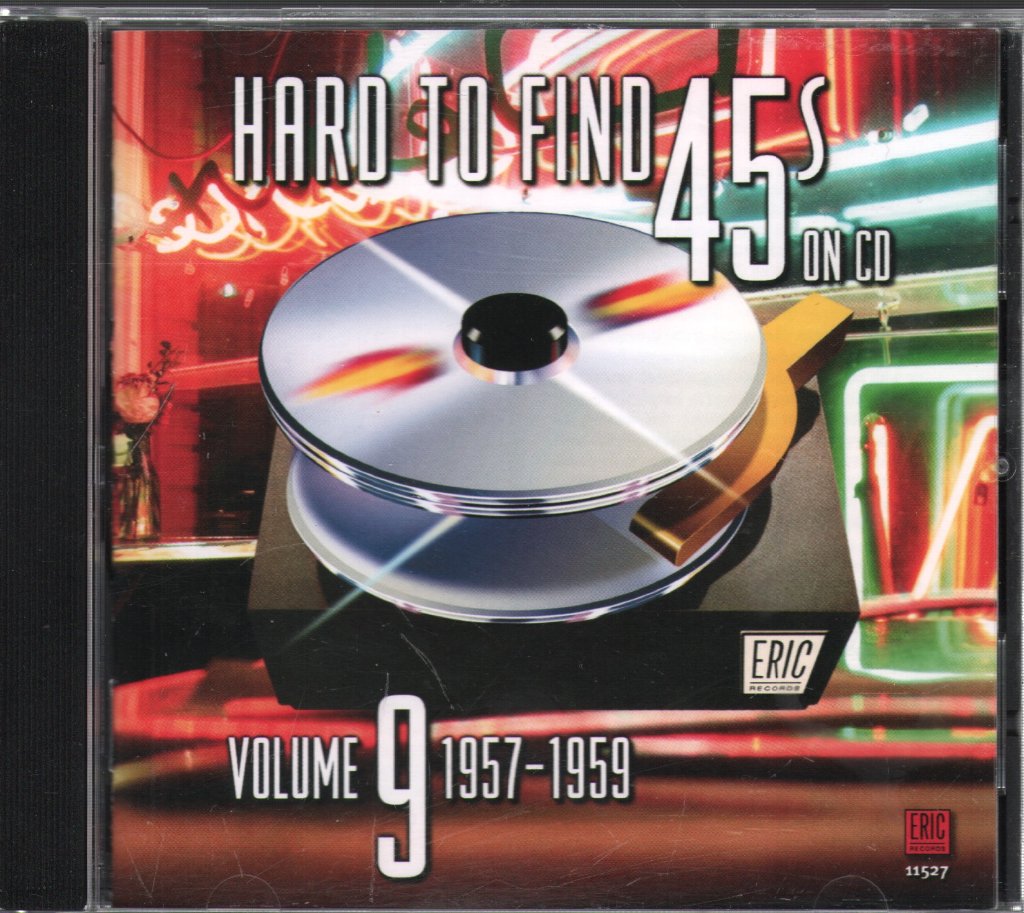 Various Artists - Hard To Find 45s On CD Volume 9: 1957 - 1959 - Cd