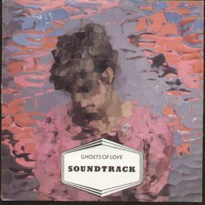 Soundtrack - Ghosts Of Love - 7 Inch