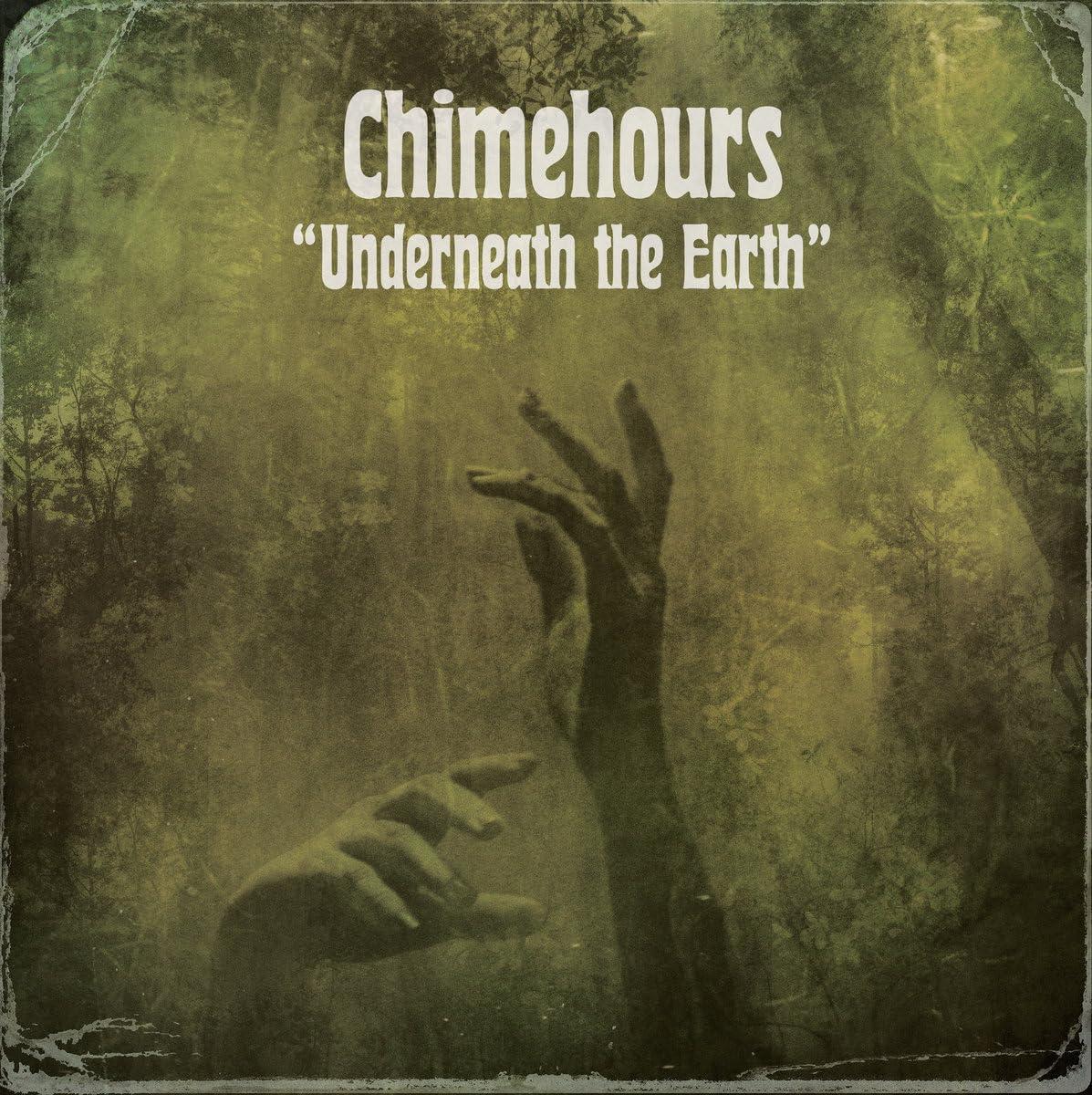 Chimehours - Underneath the Earth - Lp