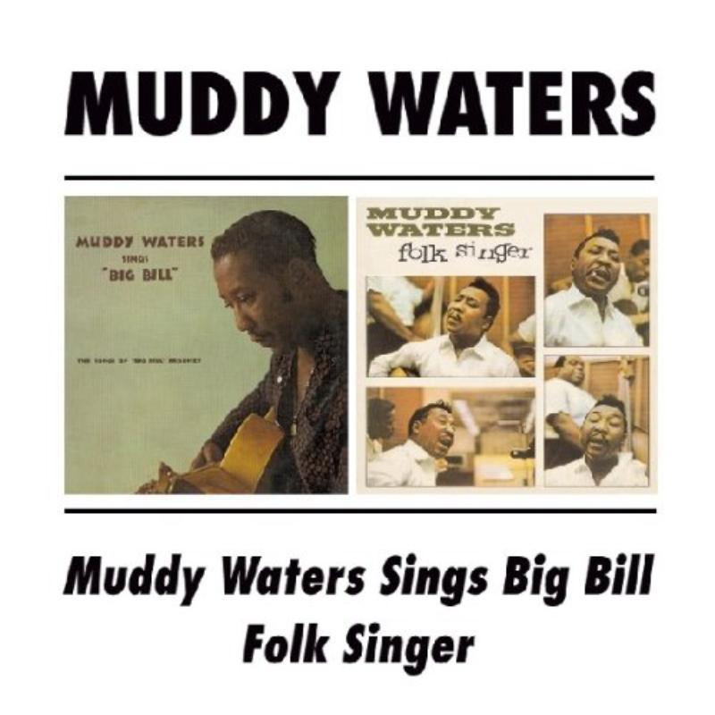 Muddy Waters - Muddy Waters Sings "big Bill"/Folk Singer - Cd