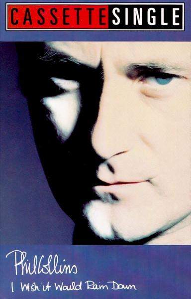 Phil Collins - I Wish It Would Rain Down - Cassette