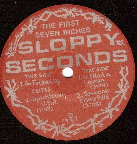 Sloppy Seconds - First Seven Inches - 7 Inch