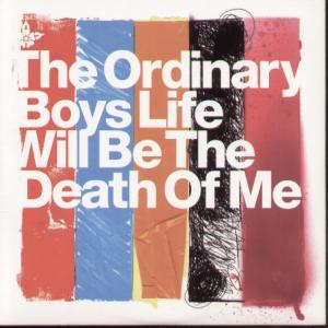 Ordinary Boys - Life Will Be The Death Of Me - Cd