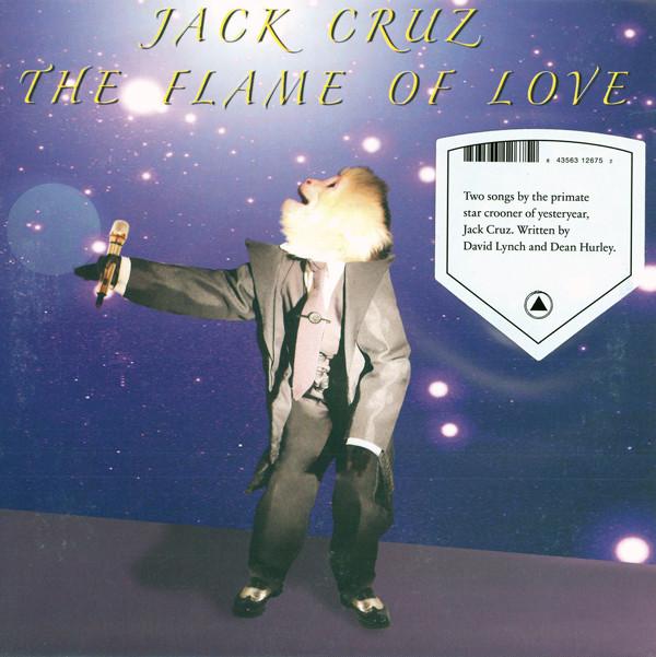 Jack Cruz (david lynch) - Flame Of Love - 7 Inch
