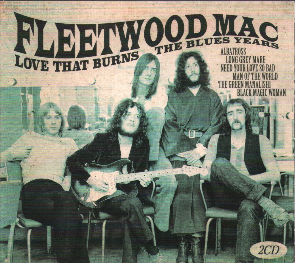 Fleetwood Mac - Love That Burns: The Blues Years - Double Cd