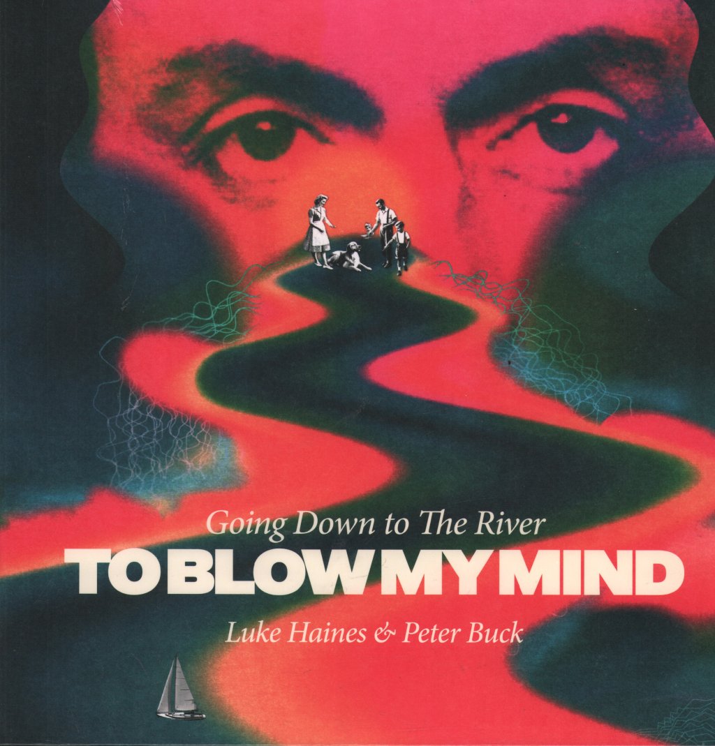 Luke Haines & Peter Buck - Going Down To The River To Blow My Mind - Lp