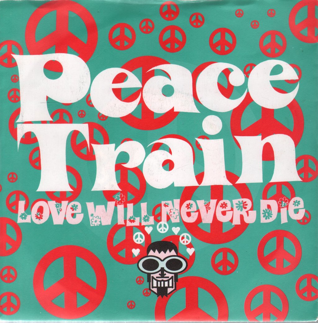 Peace Train - Love Will Never Die - 7 Inch