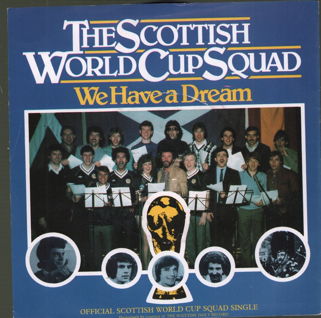 Scottish World Cup Squad - We Have A Dream - 7 Inch