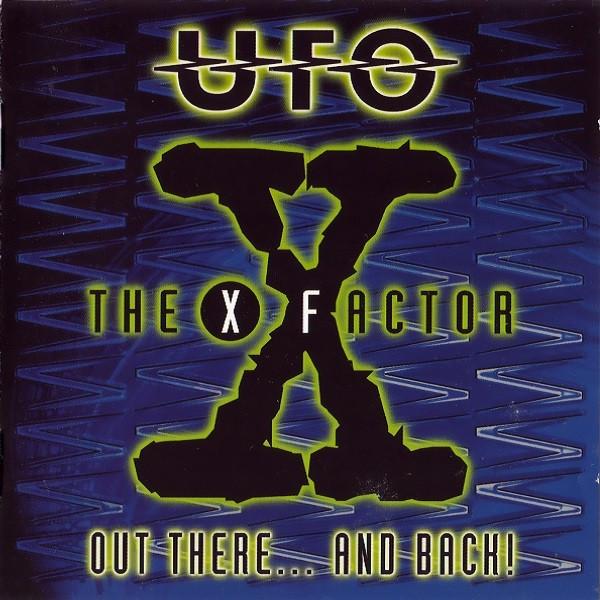 UFO - X Factor. Out There... And Back! - Double Cd