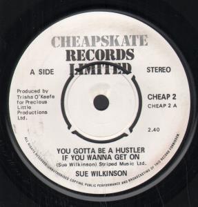 Sue Wilkinson - You Gotta Be A Hustler If You Wanna Get On - 7 Inch